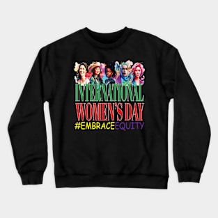 International Women's Day #EmbraceEquity Peace Equity Crewneck Sweatshirt